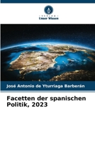 Facetten der spanischen Politik, 2023 (German Edition) 6207554000 Book Cover