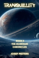Tranquillity (The Markham Chronicles) B0GYQF55B7 Book Cover