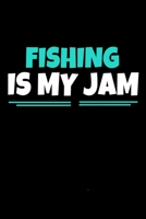 Fishing Is My Jam: Fishing Notebook Gift 120 Dot Grid Page 1670970604 Book Cover