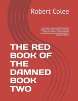 THE RED BOOK OF THE DAMNED BOOK TWO: Hard Cases Instrumented Anomalies Military Encounters Strange Creatures Physical Evidence Secret Programs Impossible Journeys Small Number of Files That Refuse B0HH8BW7PZ Book Cover