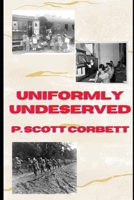 Uniformly Undeserved B0B2TY76FZ Book Cover