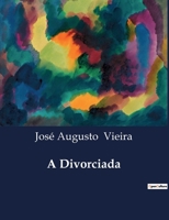 A Divorciada (Portuguese Edition) B0D4KP84FS Book Cover
