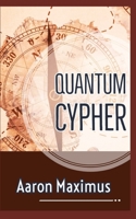 The Quantum Cypher B09WYVJP45 Book Cover