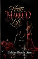 HAPPY MARRED LIFE B0HDNHJLFX Book Cover