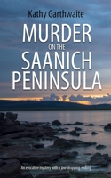 Murder on the Saanich Peninsula: An evocative mystery with a jaw-dropping ending (Detective William Gibson) 1804622869 Book Cover