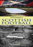 An Encyclopaedia of Scottish Football 1848185014 Book Cover