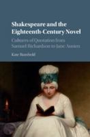 Shakespeare and the Eighteenth-Century Novel: Cultures of Quotation from Samuel Richardson to Jane Austen 1107584892 Book Cover