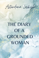 The Diary Of A Grounded Woman B0GR5S95BX Book Cover