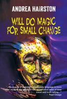 Will Do Magic for Small Change 1250808731 Book Cover