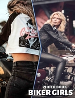 Biker Girls Photo Book: Experience 40 Stunning Visuals Of Adventurous Women Riding Motorcycles, Perfect For Enthusiasts B0DPRX17V5 Book Cover