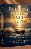Three Prayers, Three Boats: From Saigon Refugee to Silicon Valley Professor (Vietnamese Edition): A Vietnamese Immigrant's Journey to the Top 1% of American Academia B0GW2T5XLS Book Cover