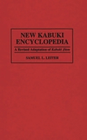 New Kabuki Encyclopedia: A Revised Adaptation of Kabuki Jiten 0313292884 Book Cover