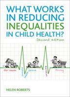 What Works in Reducing Inequalities in Child Health? 1847429971 Book Cover