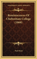 Reminiscences Of Cheltenham College 1104899167 Book Cover