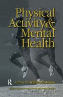 Physical Activity And Mental Health 1560323655 Book Cover