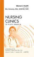 Women's Health, An Issue Of Nursing Clinics (The Clinics: Nursing) 1437712479 Book Cover