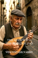 The Man With the Mandolino B0GZ8YFNTM Book Cover
