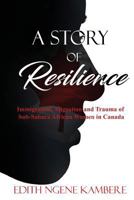 A Story of Resilience 1490780173 Book Cover