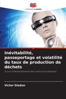 Inévitabilité, passeportage et volatilité du taux de production de déchets (French Edition) 6209922805 Book Cover
