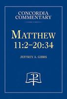Matthew 11:2-20:34 0758610998 Book Cover