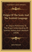 Origin of the Scots and the Scottish Language 1021185566 Book Cover