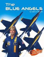 The Blue Angels (The U.S. Armed Forces) 0736837930 Book Cover