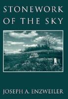 Stonework of the Sky: Poetry 1555972225 Book Cover