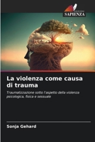 La violenza come causa di trauma (Italian Edition) 6207900618 Book Cover