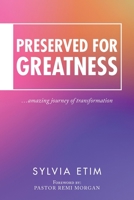 Preserved for Greatness 1728373530 Book Cover