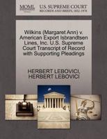Wilkins (Margaret Ann) v. American Export Isbrandtsen Lines, Inc. U.S. Supreme Court Transcript of Record with Supporting Pleadings 1270522582 Book Cover