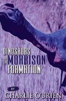 Dinosaurs of the Morrison Formation B0FKHHXVXG Book Cover