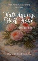 Half Agony, Half Hope - Wholly Free Edition 1970665084 Book Cover