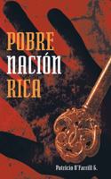 Pobre Nacion Rica 1463366019 Book Cover