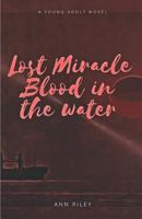 Lost Miracle Blood in the Water 1732887411 Book Cover