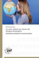 Le Non Verbal En Classe de Langue A(c)Tranga]re 3841621155 Book Cover