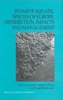 Invasive Aquatic Species of Europe Distribution, Impacts and Management 1402008376 Book Cover