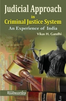 Judicial Approach in Criminal Justice System: An Experience of India B08B39MSDP Book Cover