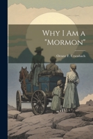 Why I am a "Mormon" 1022228013 Book Cover