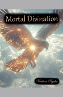 Mortal Divination B0FGZY6H6N Book Cover