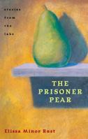 The Prisoner Pear: Stories from the Lake 0804010781 Book Cover