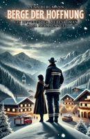 Berge der Hoffnung: Ein bewegendeR Liebesroman über Neuanfänge (German Edition) B0DQTDKTQN Book Cover