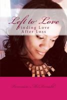 Left to Love: Finding Love After Loss 1499708017 Book Cover