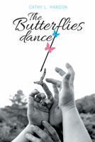 The Butterflies Dance 1496902602 Book Cover