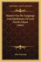 Memoir On The Language And Inhabitants Of Lord North's Island 1166922235 Book Cover