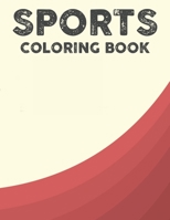 Sports Coloring Book: Illustrations Of Sports For Children To Color, Coloring Pages For Kids With Trace Activities B08HTDG449 Book Cover