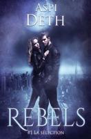 Rebels: 1. La Sélection 293083000X Book Cover