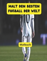 Malt den besten Fußball der Welt (German Edition) B0CPDXM97B Book Cover