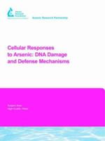 Cellular Responses to Arsenic: DNA Damage and Defense Mechanisms 184339880X Book Cover