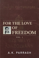 For the Love of Freedom: The Beginning of Marika's Journey 195794367X Book Cover