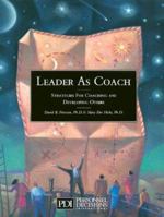 Leader As Coach: Strategies for Coaching & Developing Others 0938529145 Book Cover